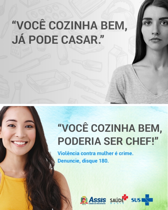 Falas e atitudes machistas como esta foram normalizadas na nossa cultura, durante muitos anos, fortalecendo a ideia de que as mulheres eram inferiores