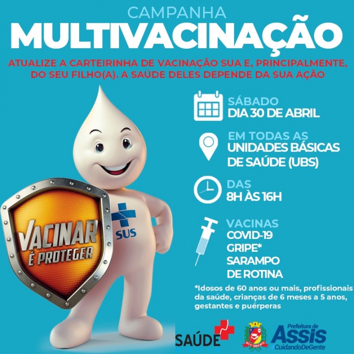 SAÚDE EM MOVIMENTO: Atenção, neste sábado, 30, haverá uma grande campanha de Multivacinação em todas as UBS's. Também vamos acertar a carterinha de va