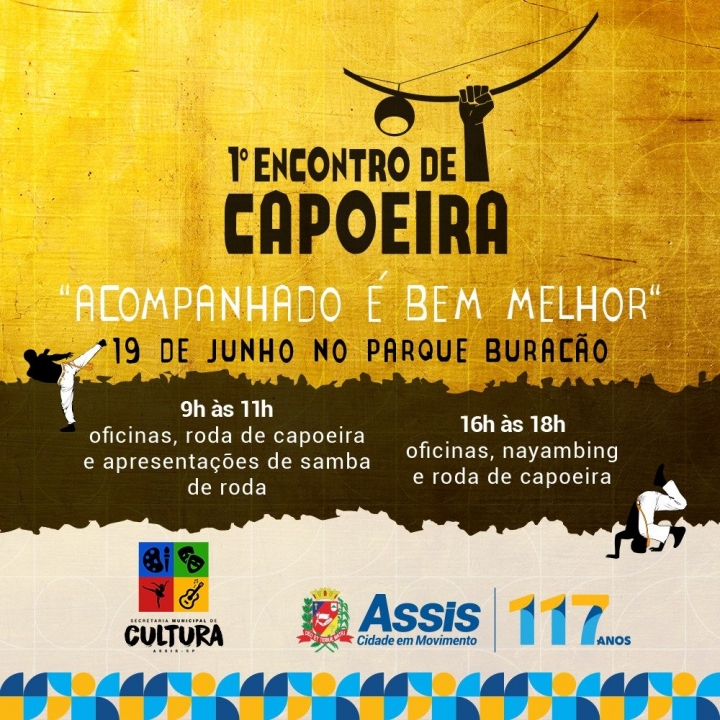 CULTURA EM MOVIMENTO: Cultura realiza 1º Encontro de Capoeira de Assis