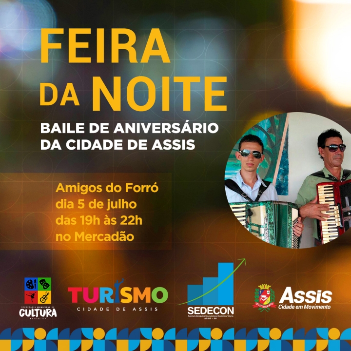 Em comemoração aos 117 anos de Assis, amanhã tem show especial com os Amigos do Forró na Feira da Noite! 🎤🎶