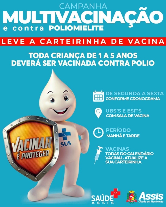SAÚDE EM MOVIMENTO: A campanha de Multivacinação e contra a poliomielite continua!