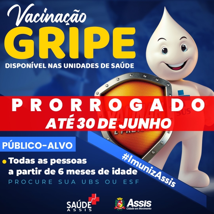 SAÚDE EM MOVIMENTO: vacinação contra a gripe é prorrogada em nosso município. Procure a unidade de saúde mais próxima da sua casa