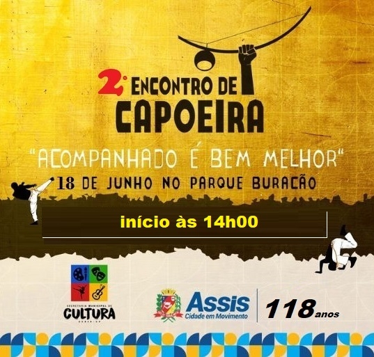 CULTURA EM MOVIMENTO: II Encontro de Capoeira será realizado no próximo domingo, dia 18