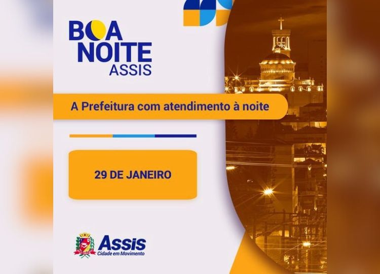 Boa Noite Assis: Prefeitura estende atendimento até as 20h nesta segunda-feira, dia 29