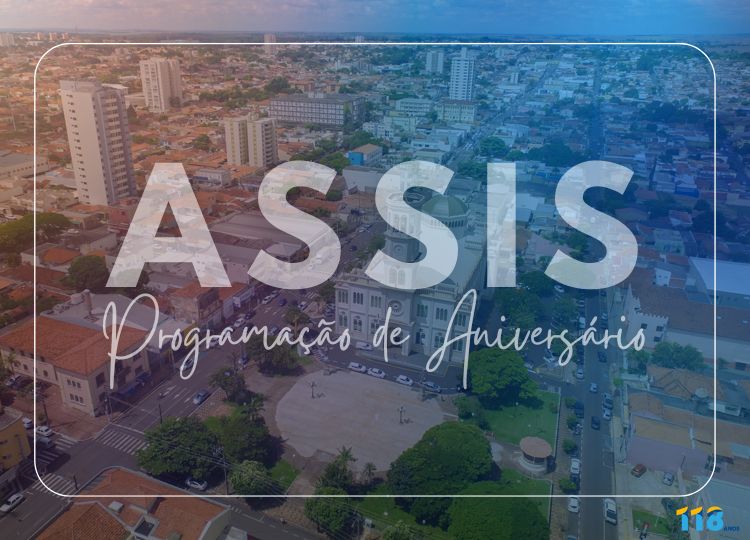 Assis celebra 118 anos com uma programação repleta de eventos