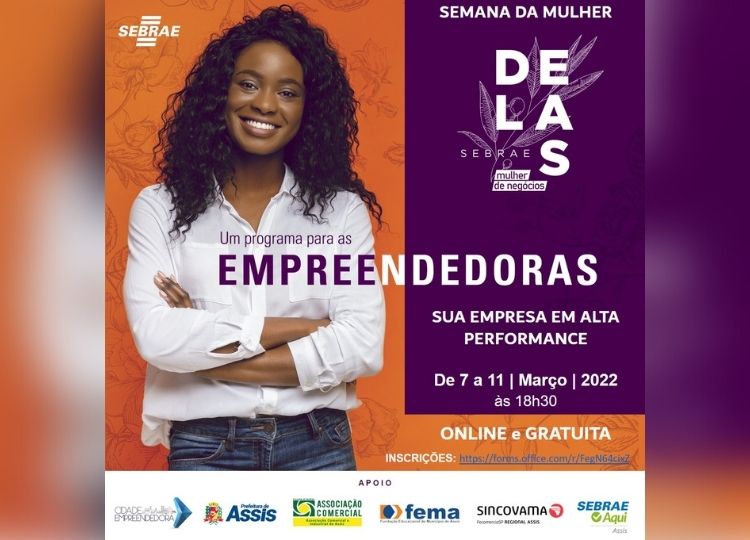 EMPREENDEDORISMO EM MOVIMENTO: Sebrae Aqui Assis e parceiros realizam Semana da Mulher Empreendedora