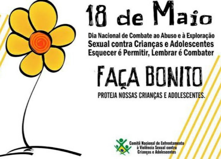18 de Maio - Dia Nacional de Combate ao Abuso e à Exploração Sexual de Crianças e Adolescentes