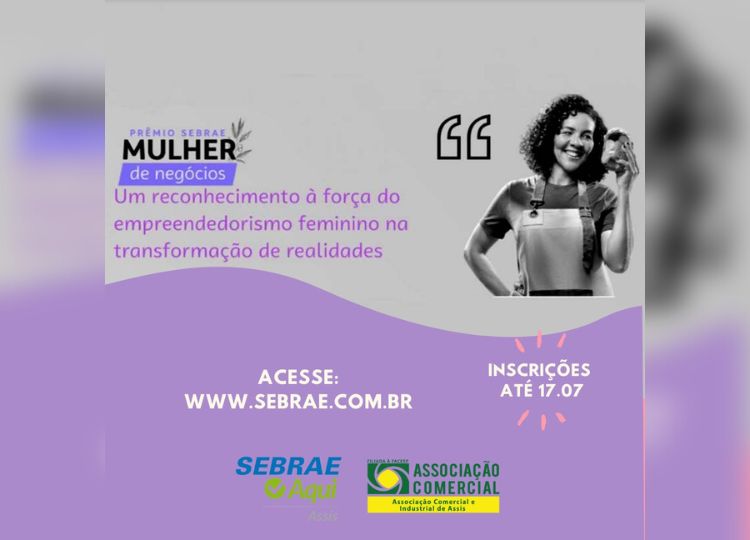 Prêmio Sebrae Mulher de Negócios tem inscrições abertas para a edição 2022