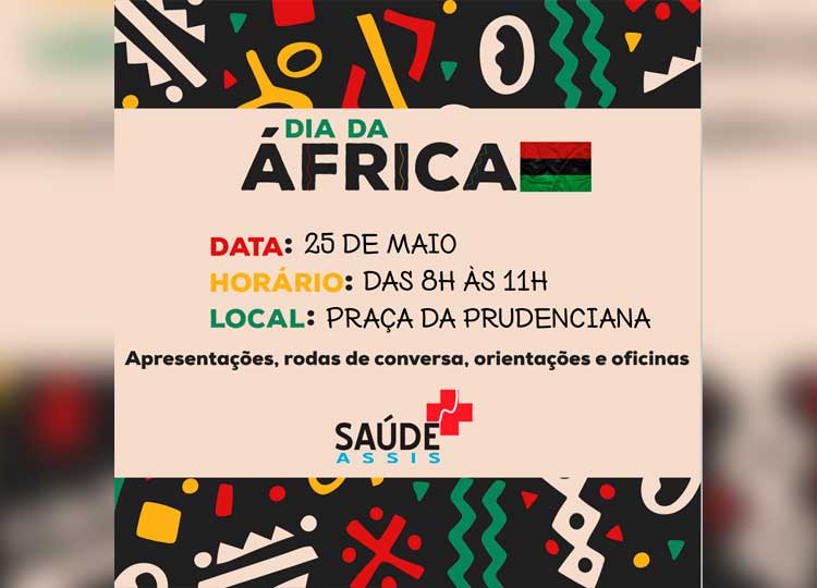 SAÚDE EM MOVIMENTO: Dia da África acontece nessa quarta, 25; veja a programação
