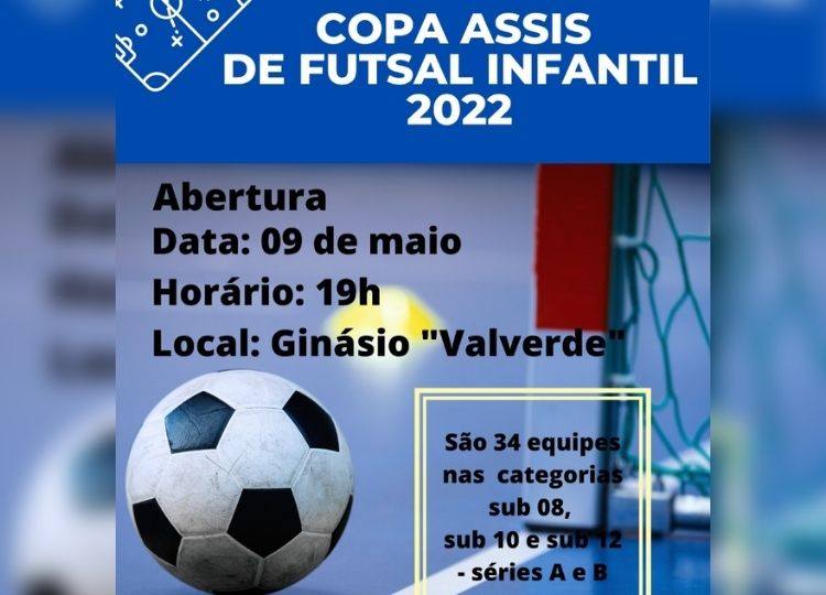 ESPORTE EM MOVIMENTO: Abertura da Copa Assis de Futsal Infantil acontece hoje às 19h no Ginásio “Valverde”