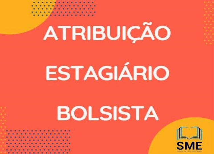 Educação realiza 1ª Atribuição de Estagiário Bolsista